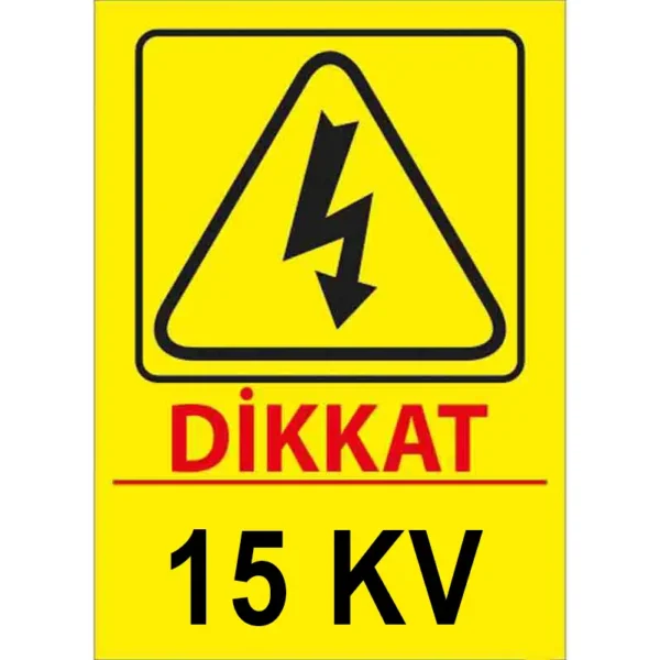 Dikkat 15 Kv Uyarı Levhası