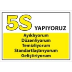5S Uyarı Levhası - Yapıyoruz Ayıklıyorum, Düzenliyorum, Temizliyorum, Standartlaştırıyorum, Geliştiriyorum