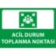 Acil Durum Toplanma Noktası Uyarı Levhası