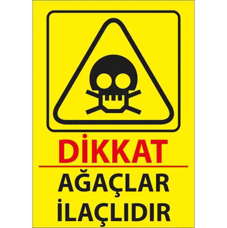 Ağaç İlaçlıdır Uyarı Levhası