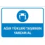 Ağır Yükleri Taşırken Yardım Al Uyarı Levhası