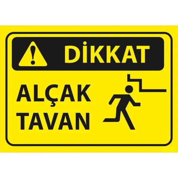 Alçak Tavan Uyarı Levhası