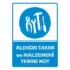Aldığın Takım Ve Malzemeleri Yerine Koy Uyarı Levhası
