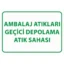 Ambalaj Atıklari Geçici Depolama Atık Sahası Uyarı Levhası
