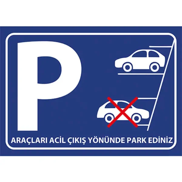 Araçları Acil Çıkış Yönünde Park Ediniz