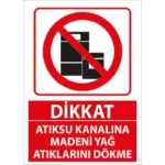 Atık Su Kanalına Madeni Yağ Dökme Uyarı Levhası