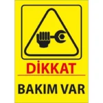 Bakim Var Uyarı Levhası