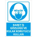 Baret İş Gözlüğü Ve Kulak Koruyucu Kullan Levhası