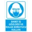 Baret İş Gözlüğü Ve Kulak Koruyucu Kullan Levhası