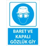 Baret Ve Kapalı Gözlük Giy Uyarı Levhası