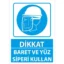 Baret Ve Yüz Siperi Kullan Uyarı Levhası