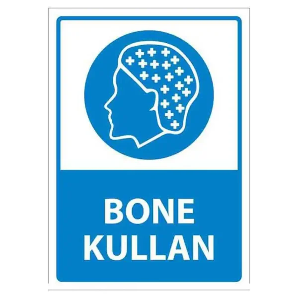 Bone Kullan Uyarı Levhası