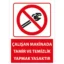 Çalışan Makinada Tamir ve Temizlik Yasaktır Uyarı Levhası