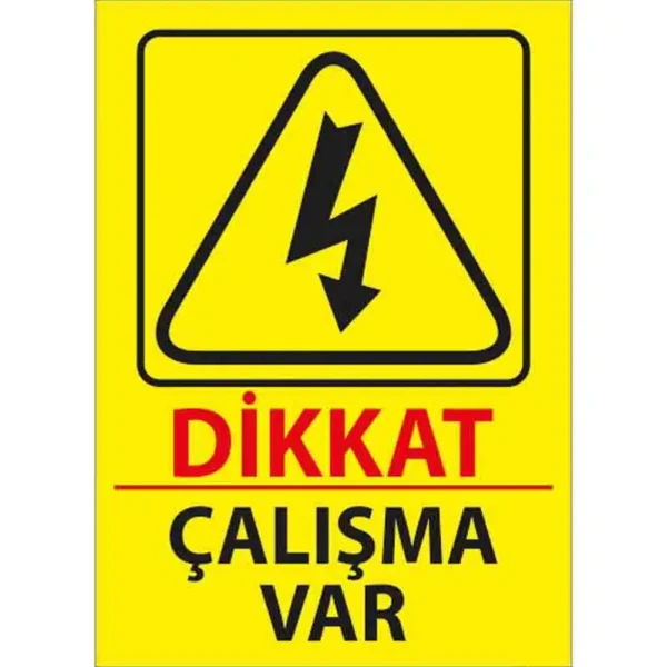 Çalışma Var Uyarı Levhası