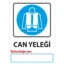Can Yeleği Bulunduğu Yer Uyarı Levhası