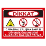 Çalışkan Çalışma Sahası Uyarı Levhası