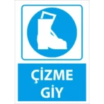 Çizme Giy Uyarı Levhası