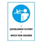 Çocuklarınızı İzleyiniz Uyarı Levhası