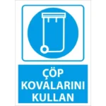 Çöp Kovalarını Kullan Uyarı Levhası