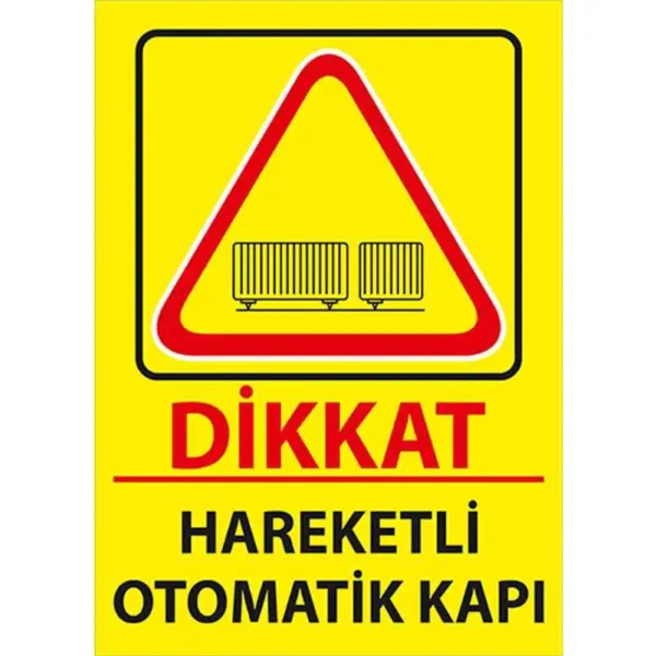 Dikkat Hareketli Otomatik Kapı Uyarı Levhası