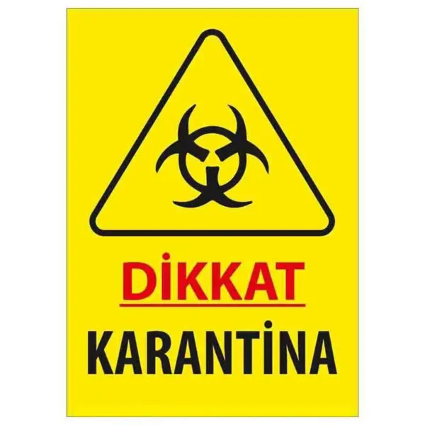 Dikkat Karantina Uyarı Levhası