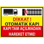 Dikkat Otomatik Kapı Kapı Tam Açılmadan Hareket Etme Uyarı Levhası