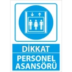Dikkat Personel Asansörü Uyarı Levhası