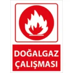 Doğalgaz Çalışması Uyarı Levhası
