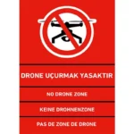 Drone Uçurmak Yasaktır Uyarı Levhası