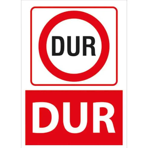 Dur Uyarı Levhası