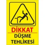 Düşme Tehlikesi Uyarı Levhası