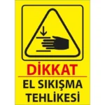 El Sıkışma Tehlikesi Uyarı Levhası