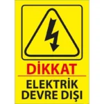 Elektrik Devre Dışı Uyarı Levhası