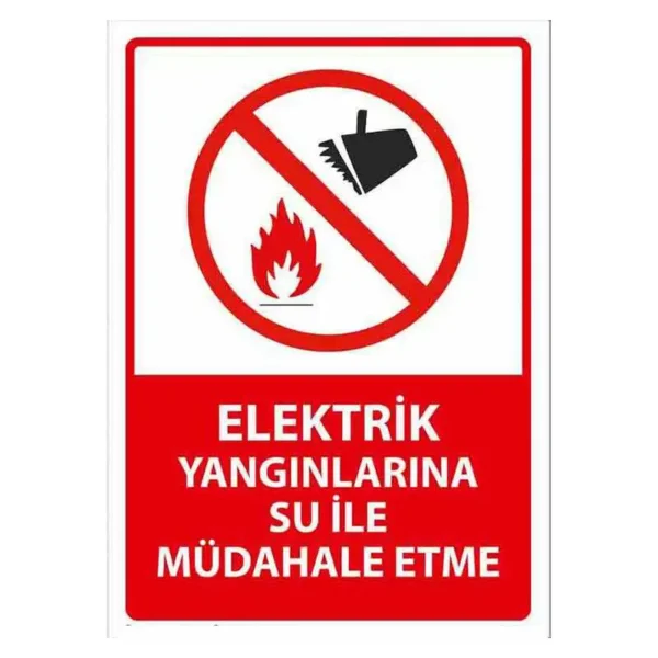 Elektrik Yangınlarına Su ile Müdahale Etme Uyarı Levhası