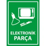 Elektronik Parca Uyarı Levhası