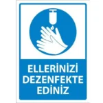Ellerinizi Dezenfekte Edin Uyarı Levhası