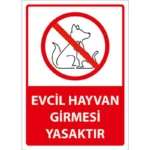Evcil Hayvan Girmesi Yasaktır Uyarı Levhası