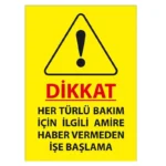 Haber Vermeden İşe Başlama Uyarı Levhası