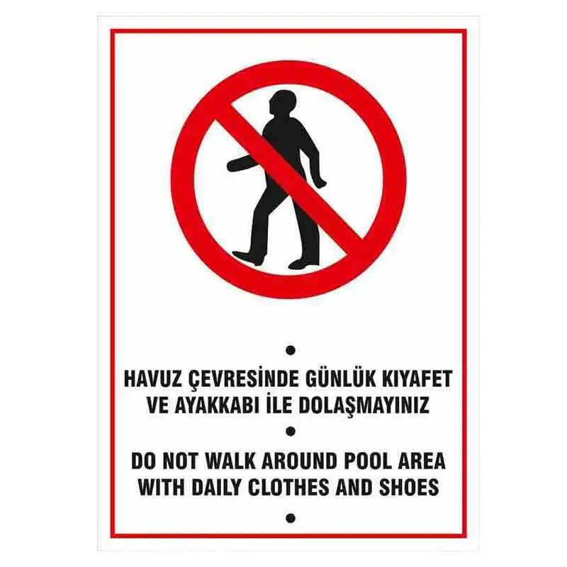 Havuz Çevresinde Günlük Kıyafet Ve Ayakkabı İle Dolaşmayınız Uyarı Levhası