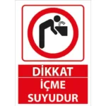 İçme Suyudur Uyarı Levhası