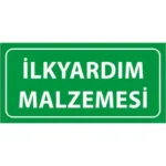 İlk Yardım Malzemesi Uyarı Levhası