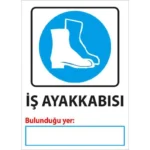 İş Ayakkabısı Bulunduğu Yer Uyarı Levhası