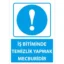 İş Bitiminde Temizlik Yapmak Mecburidir Uyarı Levhası