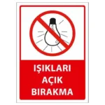 Işıkları Açık Bırakma Uyarı Levhası