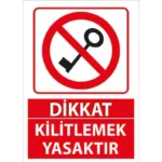 Kilitlemek Yasaktır Uyarı Levhası