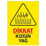 Kızgın Yağ Uyarı Levhası