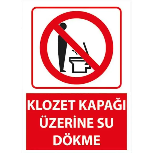 Klozet Kapağı Üzerine Su Dökmeyin Uyarı Levhası