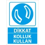 Kolluk Kullan Uyarı Levhası