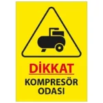 Kompresör Odası Uyarı Levhası