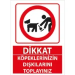 Köpeklerinizin Dışkılarını Toplayınız Uyarı Levhası